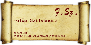Fülöp Szilvánusz névjegykártya